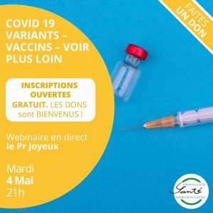 COVID 19 – VARIANTS – VACCINS – VOIR PLUS LOIN