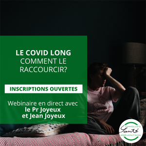 Webinaire: Le Covid long comment le raccourcir?