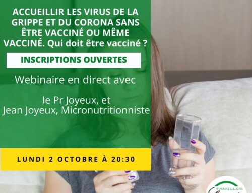 Webinaire: ACCUEILLIR LES VIRUS DE LA GRIPPE ET DU CORONA SANS ÊTRE VACCINÉ OU MÊME VACCINÉ. Qui doit être vacciné ?